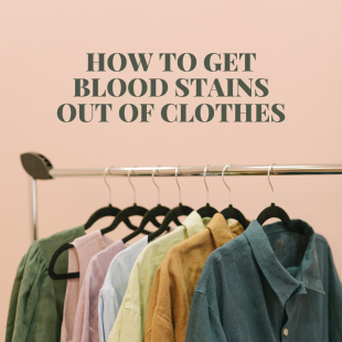 How To Get Blood Stains Out of Clothes
